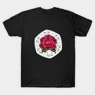 Limited Edition Rose (Always) T-Shirt